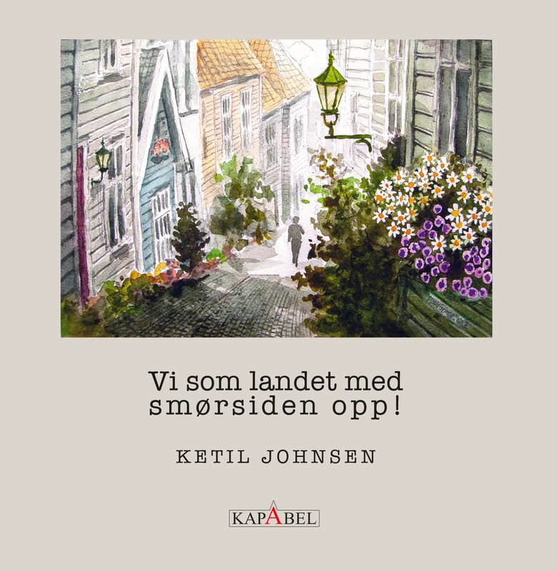 Vi som landet med smørsiden opp